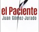 El paciente | Juan Gómez-Jurado
