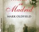 Mark Oldfield recrea la España de postguerra más oscura en «Muerte en Madrid»