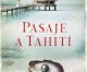 Pasaje a Tahití y la historia de las perlas cultivadas, de Eva García Sáenz