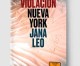 Violación Nueva York. Jana Leo