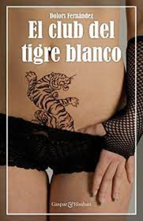 El club del tigre blanco, de Dolors Fernández