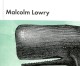 Rumbo al Mar Blanco, de Malcolm Lowry
