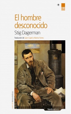 Portada de El hombre desconocido, de Stig Dagerman, Nórdica Libros.